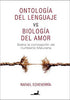 Libro Ontología Del Lenguaje Vs Biología Del Amor de Rafael Echeverría -J.C. SAEZ EDITOR