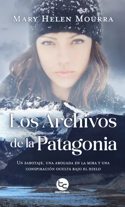 Libro Los archivos de la Patagonia De Mary Helen Mourra - Trayecto Editorial