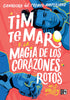 Libro TIM TE MARO Y LA MAGIA DE LOS CORAZONES ROTOS de H.S VALLEY - VRYA