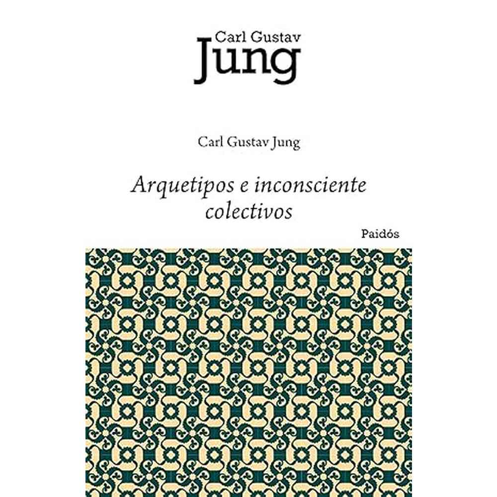Libro ARQUETIPOS E INCONSCIENTE COLECTIVO de Carl Gustav Jung - PAIDÓS