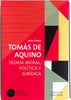 Libro Tomás De Aquino. Teoría Moral, Política Y Jurídica