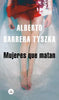 Libro Mujeres Que Matan de  Alberto Barrera Tyszka