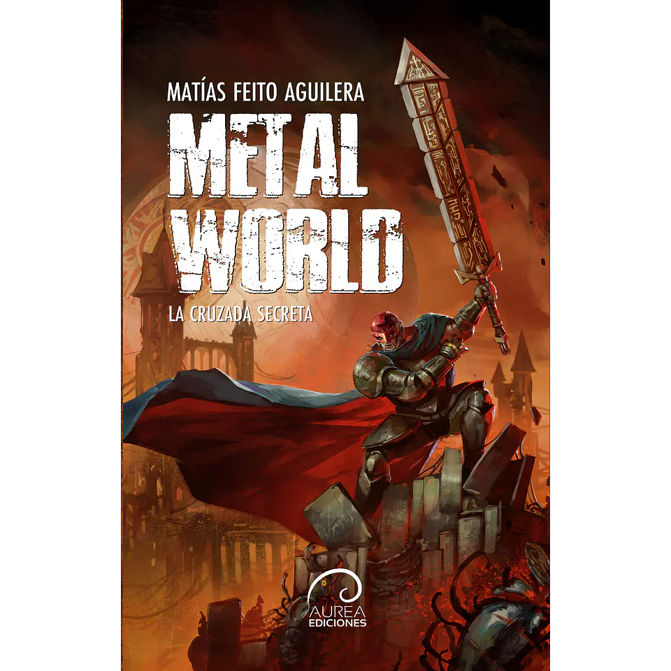 Libro Metal World de Matías Feito Aguilera - Aurea