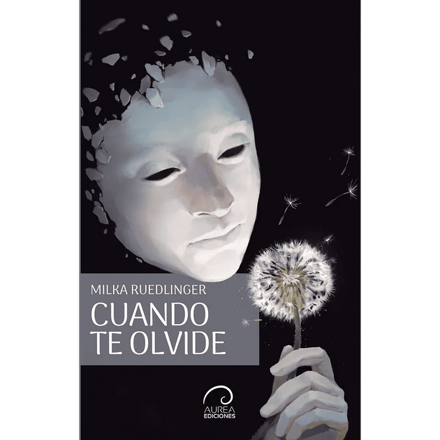 Libro Cuando te olvide de Milka Ruedlinger - Aurea Ediciones