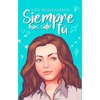 Libro Siempre Has Sido Tú De Tamy Rezepka Heran - Aurea Ediciones