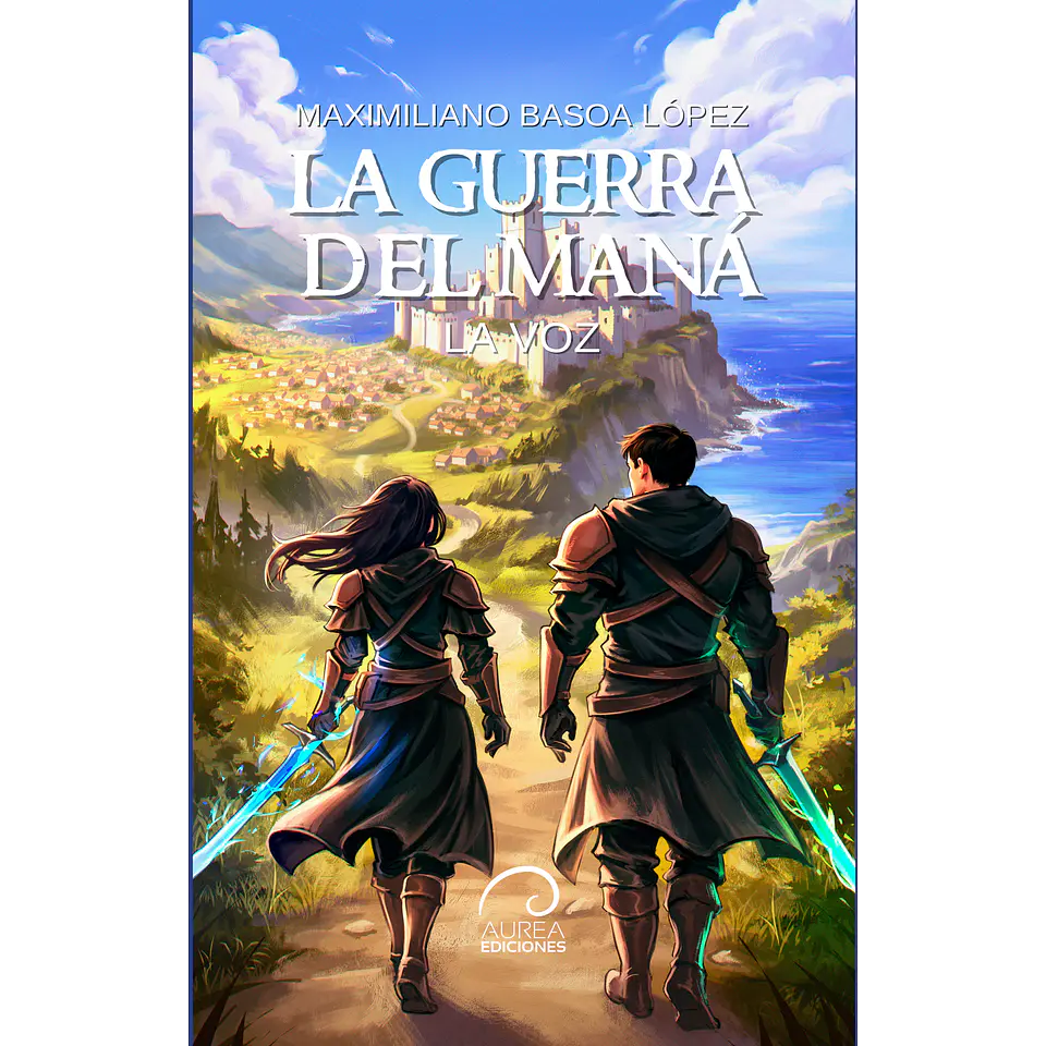 Libro La Guerra del Mana: La Voz de Maximiliano Basoa López - Aurea