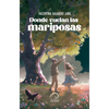 Libro Donde vuelan las Mariposas de Valentina Gajardo Jara - Aurea