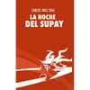 Libro La noche del Supay de Carlos Arce - Aurea