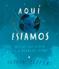 Libro Aqui Estamos. Notas Para Vivir En El Planeta Tierra De Jeffers Oliver - Fce Mexico