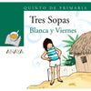 Libro Tres Sopas Blanca Y Viernes - Anaya