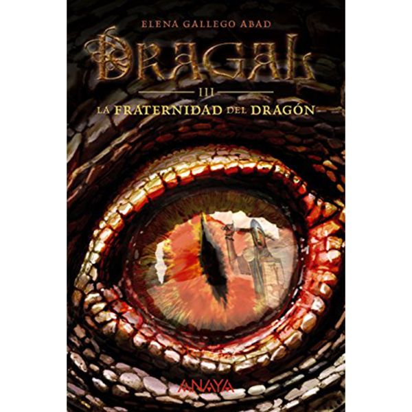 Libro Dragal III La fraternidad del dragón de Elena Gallego Abad - Anaya