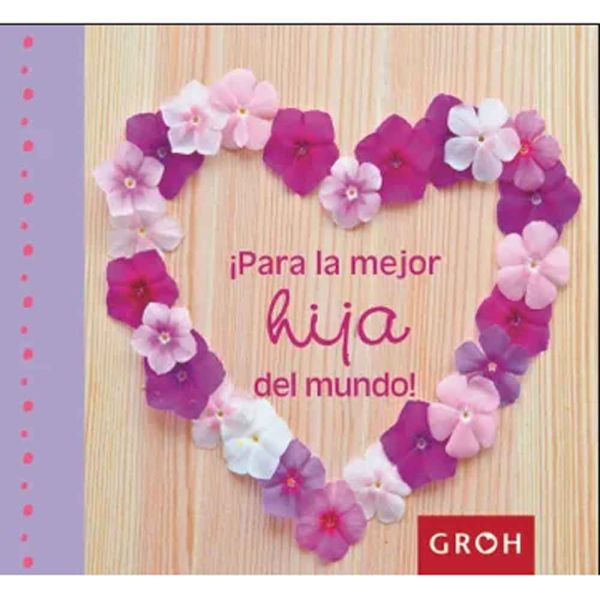 Libro !para la mejor hija del mundo! - Groh