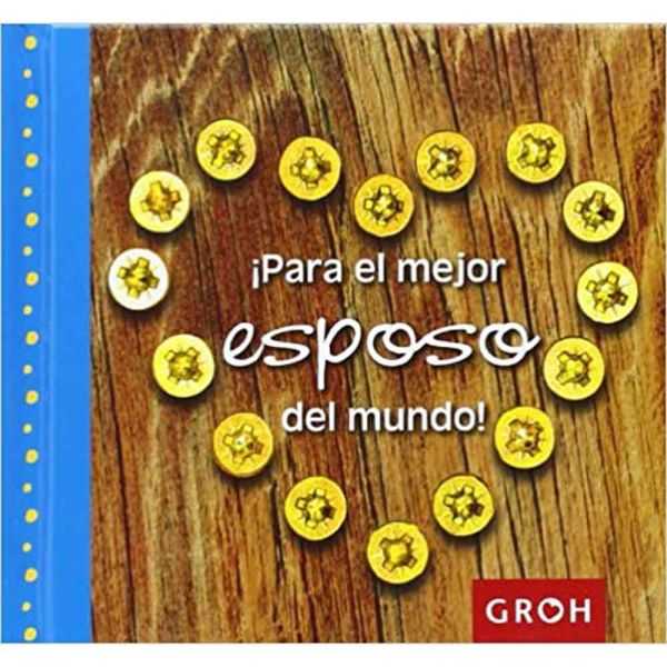 Libro !para el mejor esposo del mundo!- Groh
