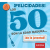 Libro !Felicidades! Los 50 Son La Edad Madura? - Groh