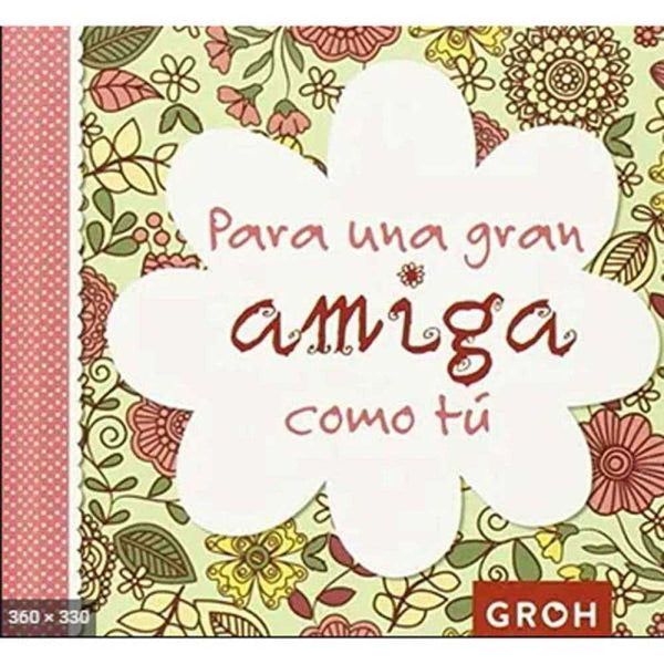 Libro Para una gran amiga como tú - Groh