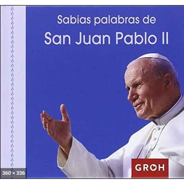 Libro Sabias palabras de san juan pablo ii - Groh