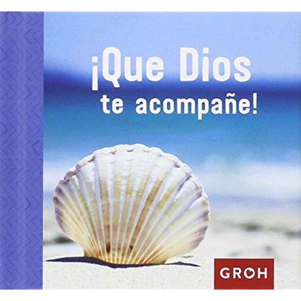 Libro ¡que dios te acompañe! - Groh