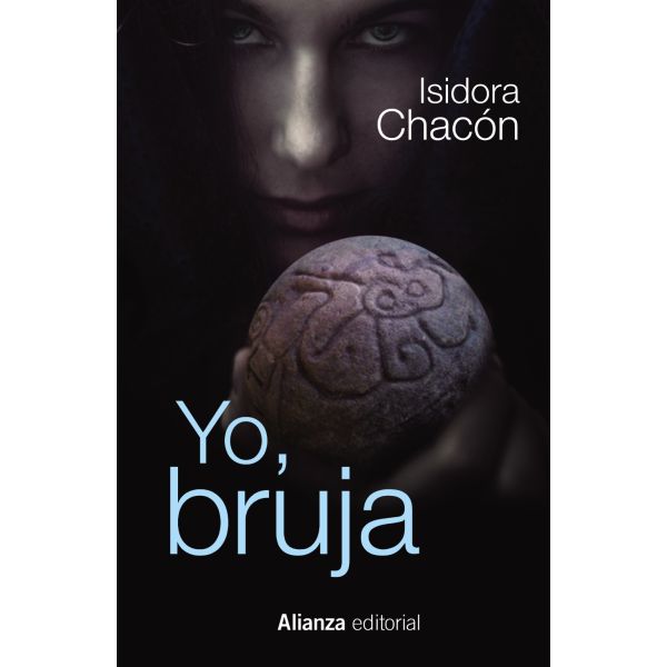 Libro Yo, bruja de Chacón, Isidora - Alianza