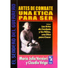 Libro Artes De Combate Una Ética Para Ser De María Vernieri Y Claudio Veiga - Kier