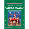 Libro Juegos Y Juguetes Con Materiales Desechables De Sandra Quintero
