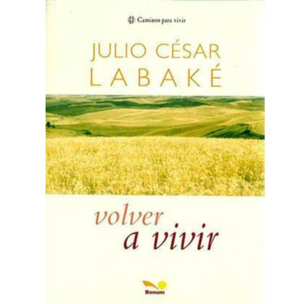 Libro Volver a vivir de Labake, Julio César - Zig Zag