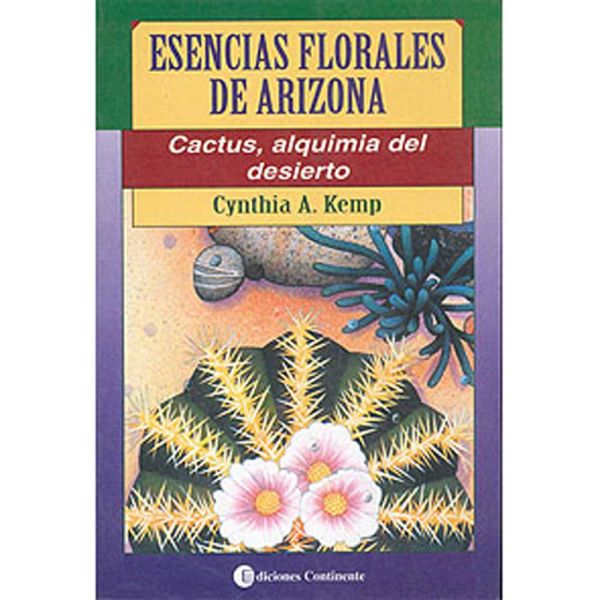 Libro Esencias florales de Arizona de KEMP, CYNTHIA A. - Continente