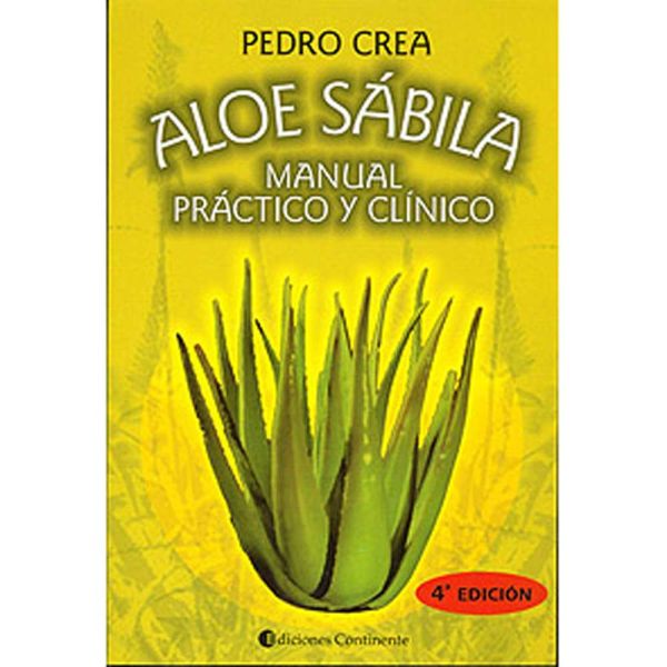 Libro Aloe sabila . manual práctico y clínico de Crea, Pedro - Continente