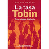 Libro La Tasa Tobin . Tres Años De Historia De Susana Merino - Continente