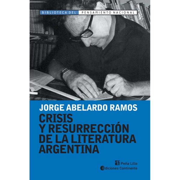 Libro Crisis y resurrección de la literatura argentina de Jorge Abelardo - Ediciones Continente