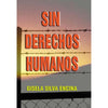 LIBRO SIN DERECHOS HUMANOS DE GISELA SILVA - ZIG-ZAG