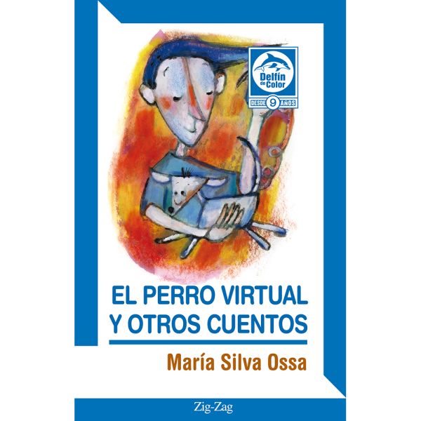Libro El perro virtual y otros cuentos de María Silva Ossa - Zig Zag