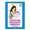 Libro Cuentos Para Adolescentes Románticos De Schkolnik, Saúl - Zig Zag