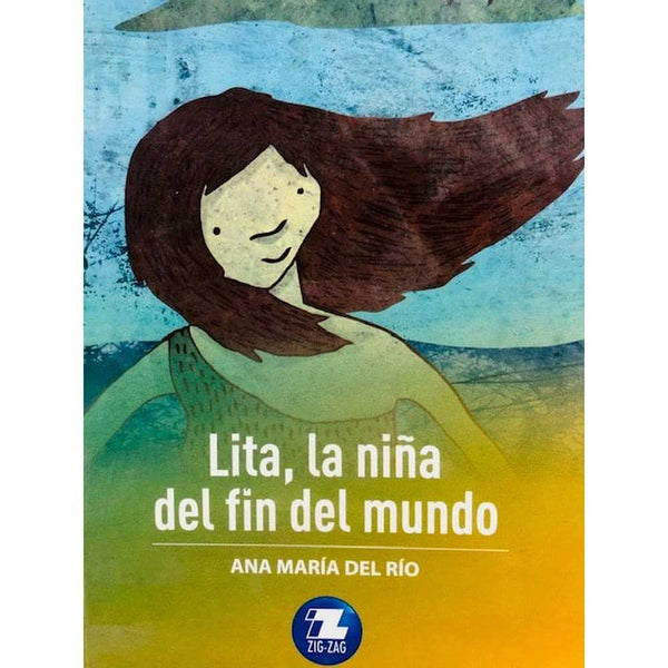 Libro Lita, La Niña Del Fin Del Mundo De Ana María Del Río