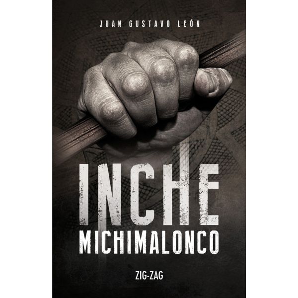 Libro Inche michimalonco de Juan León - Zig Zag