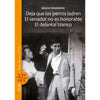 LIBRO DEJA QUE LOS PERROS LADREN / EL SENADOR NO ES HONORABLE - ZIG-ZAG