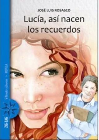 Libro Lucia Asi Nacen Los Recuerdos De Jose Luis Rosasco - Zig-Zag
