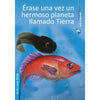 Libro Érase Una Vez Un Hermoso Planeta Llamado Tierra De Schkolnik, Saúl - Zig Zag