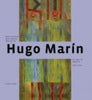 Libro Hugo Marín Primera Época 1950-1970 De Carrasco, Guillermo - Ocho Libros Editores Spa.
