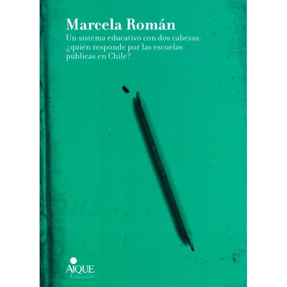 Libro Un sistema educativo con dos cabezas de Marcela Román - Aique
