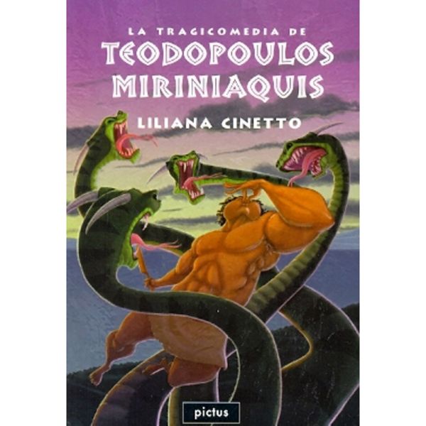 Libro La tragicomedia de teodopoulus miriniaquis de Cinetto, Liliana - Pictus