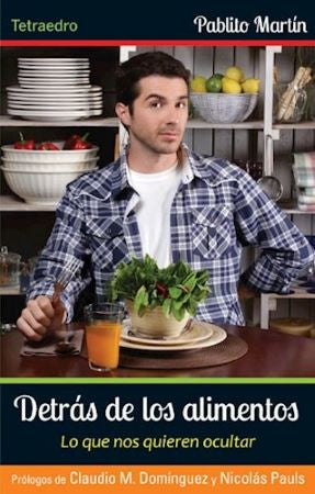 Libro Detrás de los alimentos de Pablito Martin - Tetraedro