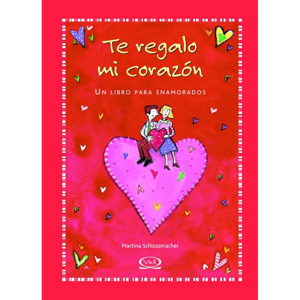 Libro Te regalo mi corazón de Schlossmacher, Martina - Vergara y Riba