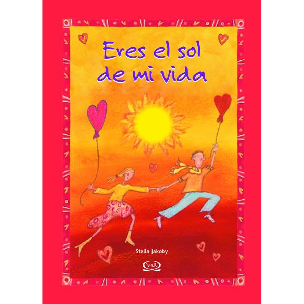 Libro Eres el sol de mi vida de Bernard-Kress, Margret; Jakoby, Stelle - Vergara y Riba