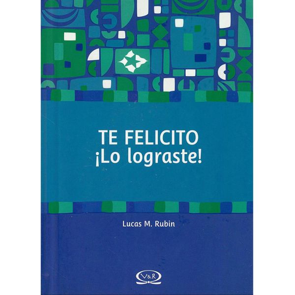 Libro Te felicito lo lograste de Rubin, Lucas - Vergara y Riba