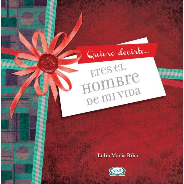 Libro Eres el hombre de mi vida de Riba, Lidia María - Vergara y Riba