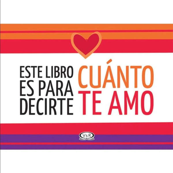 Libro Este libro es para decirte cuanto te amo de Varios autores - Vergara y Riba