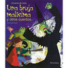 Libro Una Bruja Malísima Y Otros Cuentos De  Vedia, Fernando Elizalde, Marcelo - Artemisa
