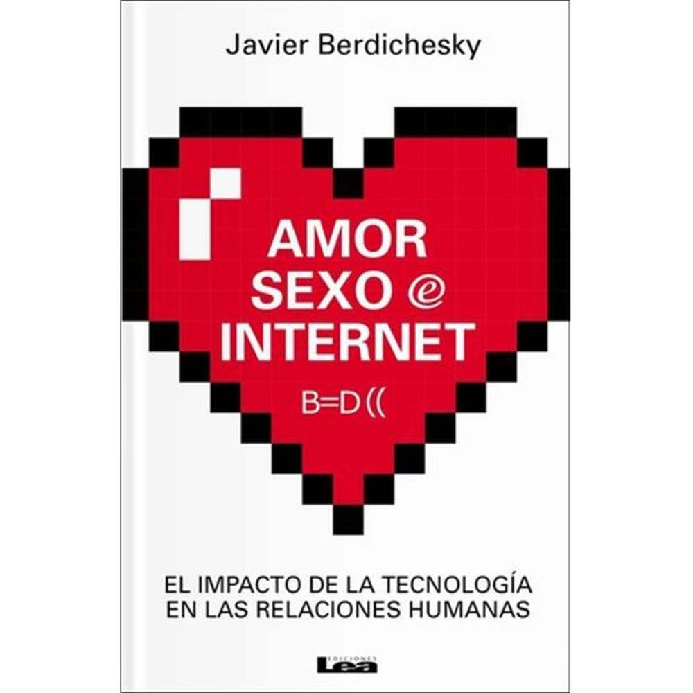 Libro Amor sexo e internet de Berdichesky, Javier - Lea