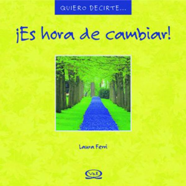 Libro Es hora de cambiar de Ferri, Laura - Vergara y Riba