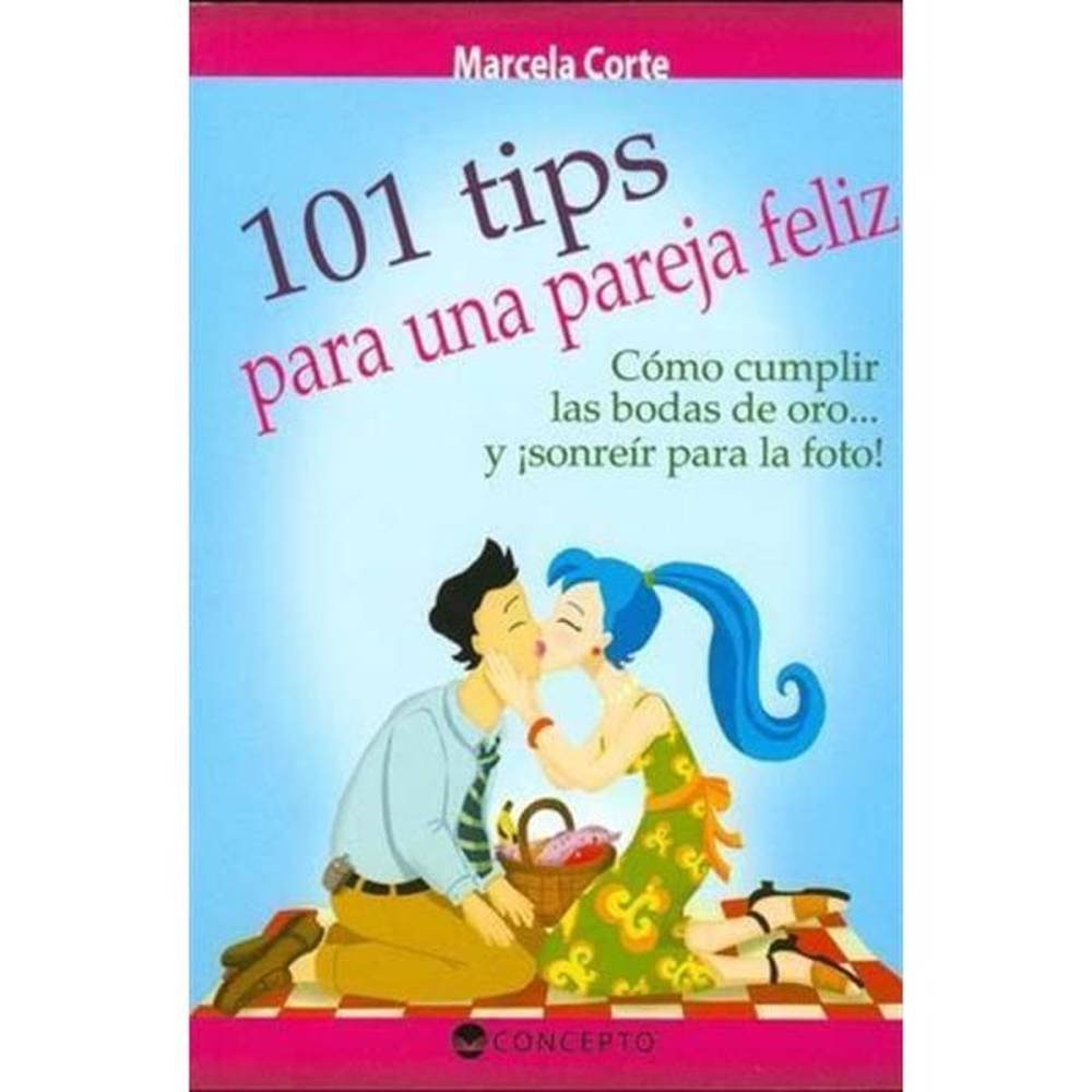 Libro 101 tips para una pareja feliz de Marcela Corte - Concepto